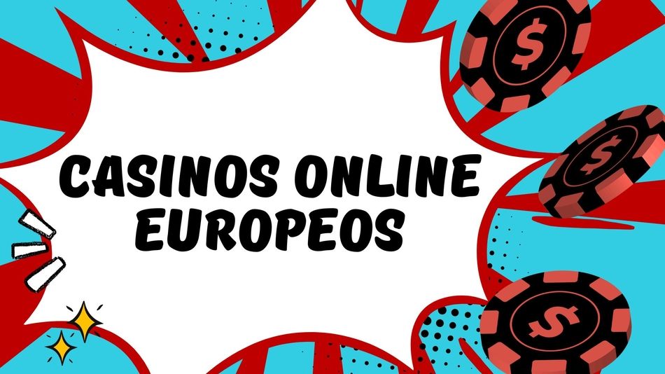Casinos Online Europeos Una Guía Completa para Jugadores 836071783 Casinos Online Europeos Una Guía Completa para Jugadores 836071783