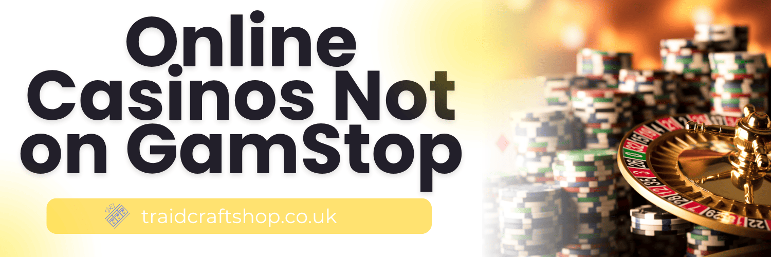 Exploring Online Gambling Sites Not Affected by GamStop Exploring Online Gambling Sites Not Affected by GamStop